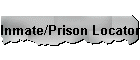 Inmate/Prison Locator